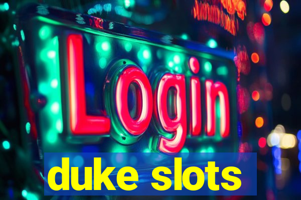 duke slots